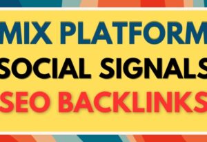 195942000 Mix platform powerful social signal backlinks from high PR websites